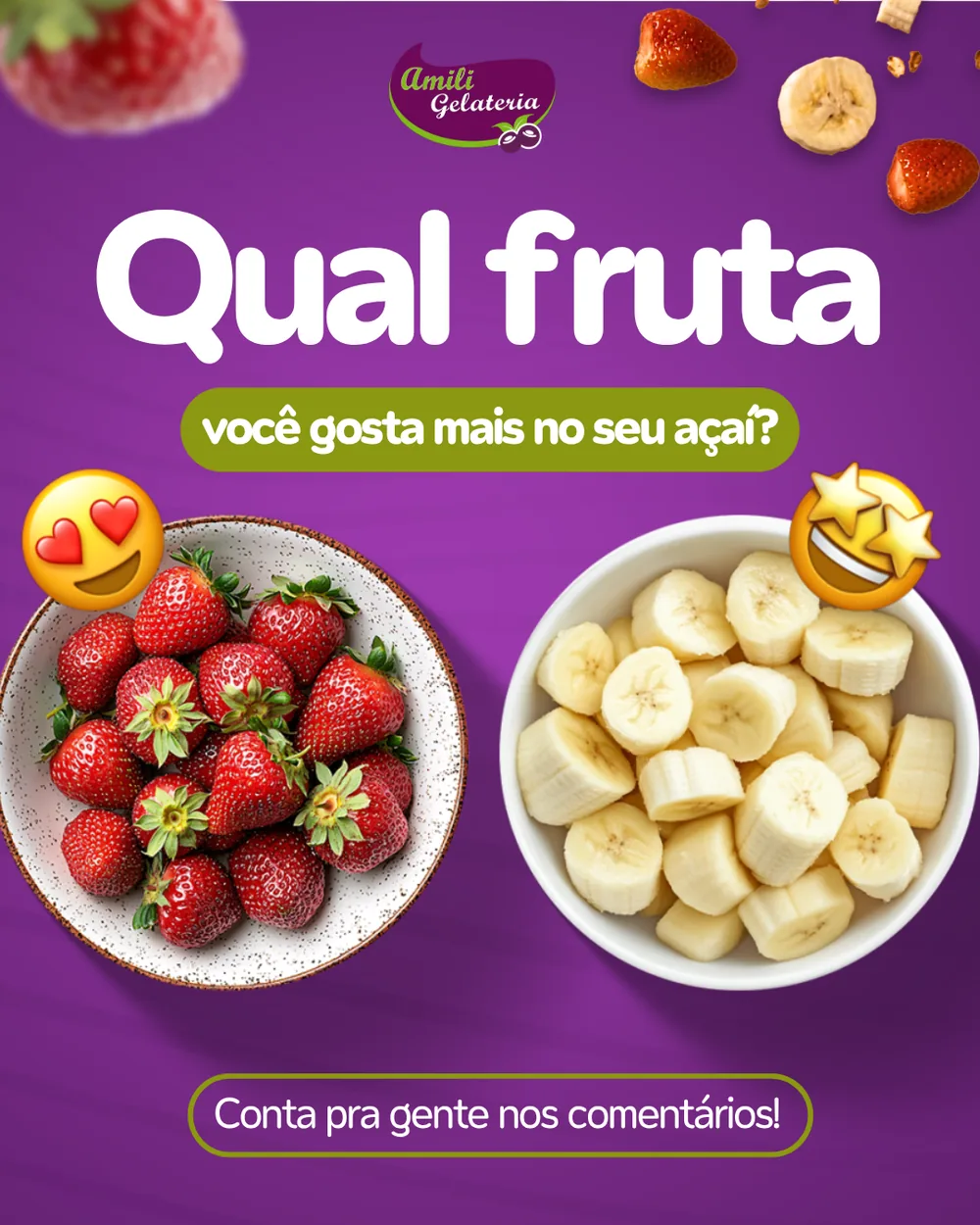 Qual fruta você gosta mais no seu açaí? — Amili