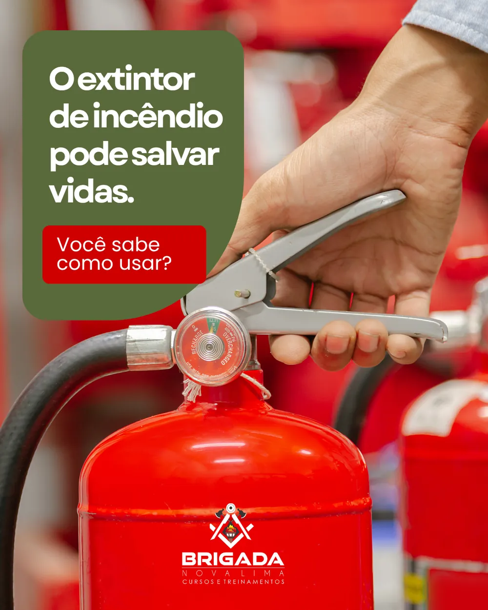 O extintor pode salvar vidas — Brigada Nova Lima