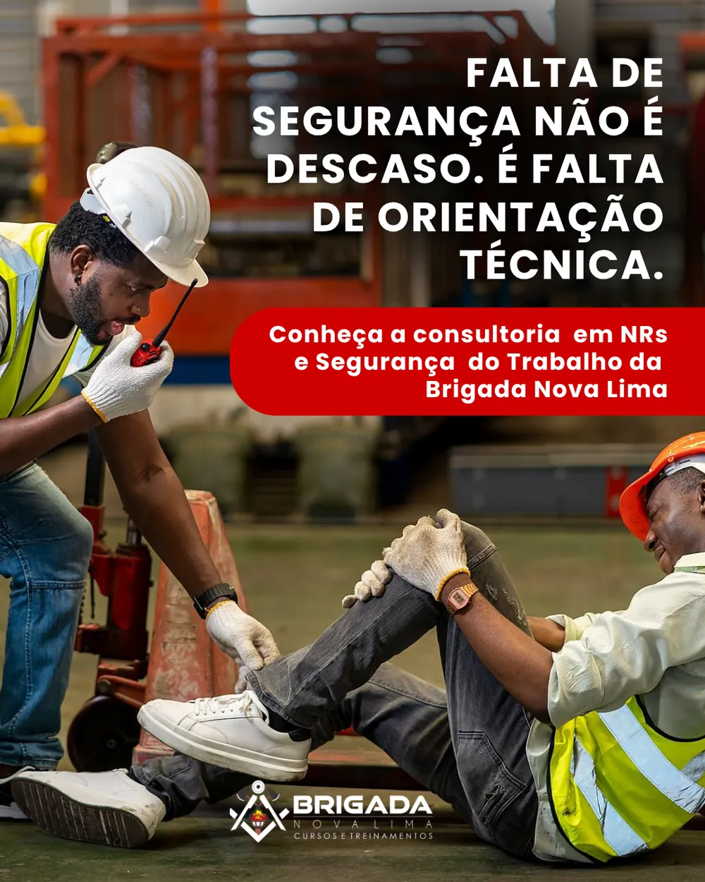 Falta de segurança é falta de orientação — Brigada Nova Lima