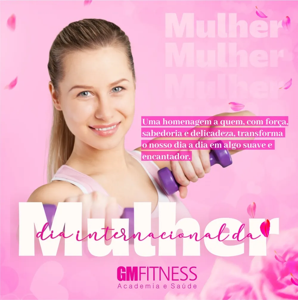 Dia Internacional da Mulher — GM Fitness
